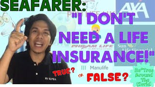Seaman Vlog #008 - Bakit Hindi Kumukuha ng Life Insurance ang Mga Seaman? | #LifeInsurance