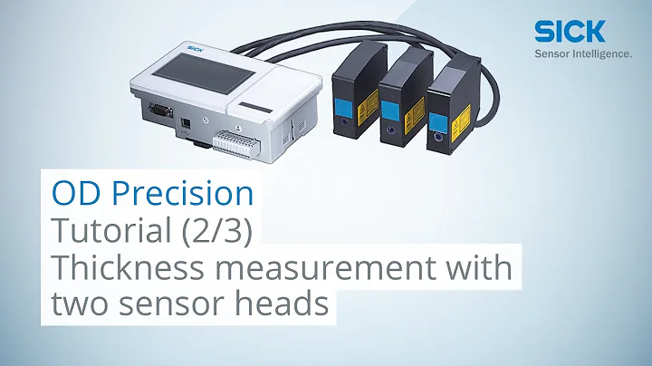 Tutorial OD Precision (Part 2 of 3): Thickness measurement with two sensor heads | SICK AG
