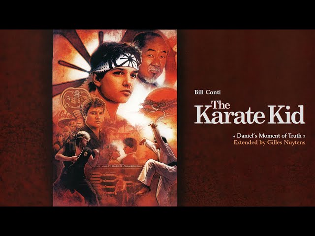 Bill Conti - The Karate Kid - Daniel's Moment of Truth [Extended u0026 Remastered by Gilles Nuytens] class=