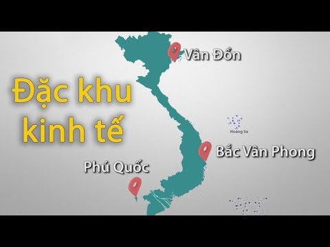 Video: Đặc khu kinh tế ở đâu?