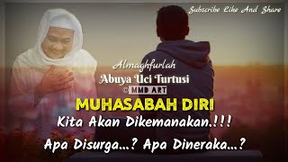 Muhasabah Diri, (Story WA) [Almgfh Abuya Uci Turtusi].