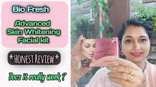 Bio Fresh Advanced Skin Whitening Facial Kit *Honest Review* with demo ❤️