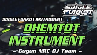 Single Funkot   Dhemtot Instrument hard New   Gugun Nrc Dj Team 