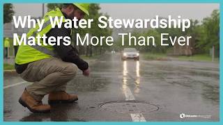 Why Water Stewardship Matters More Than Ever