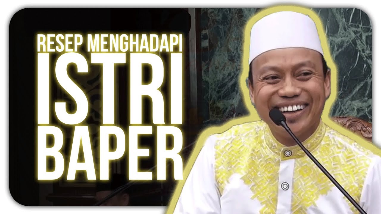 Ustad Das�ad Latif RESEP MENGHADAPI ISTRI BAPER YouTube Ustad Das�ad Latif RESEP MENGHADAPI ISTRI BAPER YouTube