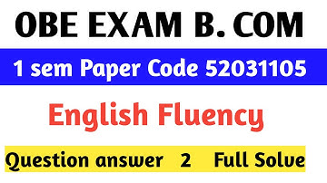 English Fluency Du sol Obe 52031105 exam Answer solve bcom  Question b com Q2