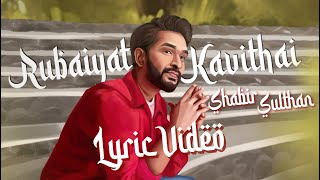 Rubáiyát Kavithai - Shabir Sulthan I  Lyric Video I Shabir Music Asia