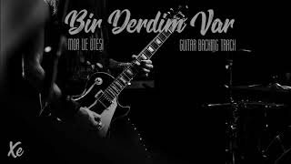 Mor Ve Ötesi - Bir Derdim Var (Guitar Backing Track)