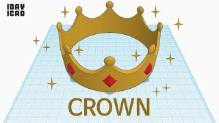 [1DAY_1CAD] CROWN (Tinkercad : know-how / style / education) [STL data download]