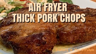 AIR FRYER THICK PORK CHOPS