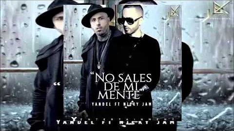 Yandel Ft. Nicky Jam - No Sales De Mi Mente 2015