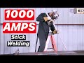 1000 AMPS Stick Welding