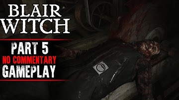 Blair Witch Gameplay - Part 5 (No Commentary)