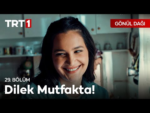 Dilek'in mutfakta zor anları! - Gönül Dağı 29. Bölüm