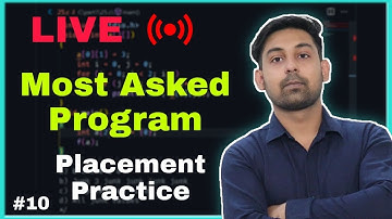 LIVE | Most Asked Program |  Placement Practice #10 | Interview Question In Hindi By Nirbhay Kaushik