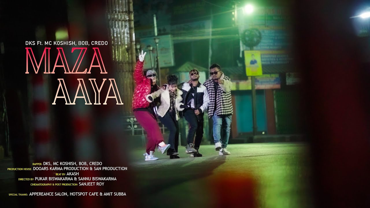 Maza El Rapper MAZA AAYA | OFFICIAL RAP VIDEO | DKS Ft. MC KOSHISH, BOB, CREDO ...