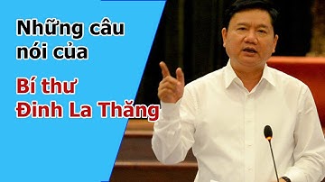 NHỮNG CÂU NÓI CỦA BÍ THƯ THÀNH ỦY TP HCM ĐINH LA THĂNG ||