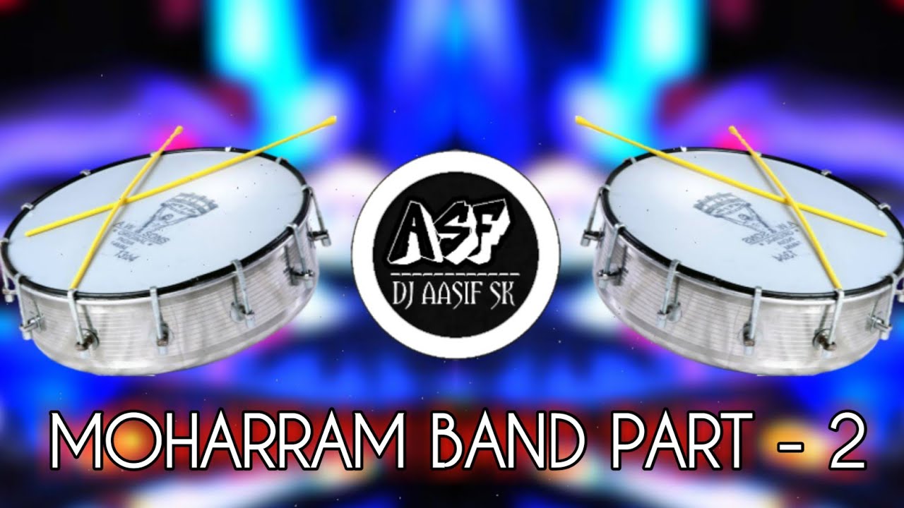 Moharram Band Taasha Mix Full Bass Part   2  Original   DJ Aasif SK