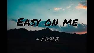 Easy on me - Adele | Lyrical Version | 