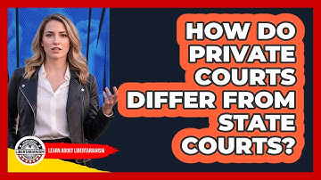 How Do Private Courts Differ From State Courts?