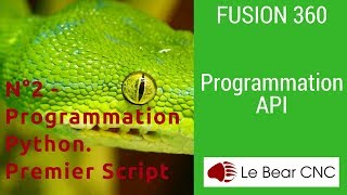 2 -Premiers Scripts - Programmation de l'API Fusion 360