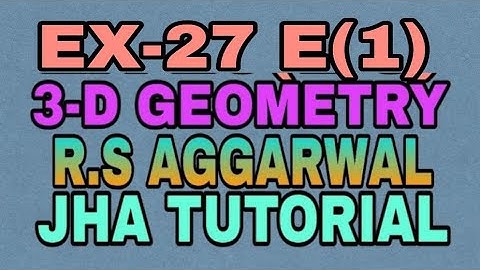 EX-27 E(1) |R.S AGGARWAL|3 DIMENSIONAL GEOMETRY|JHA TUTORIAL