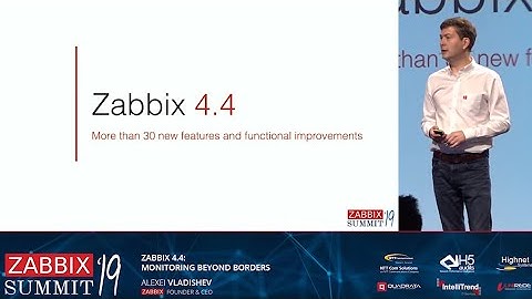 Alexei Vladishev - Zabbix 4.4: monitoring beyond borders