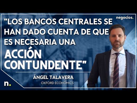 "Los bancos centrales se han dado cuenta de que es necesaria una acci&oacute;n contundente". &Aacute;ngel Talavera