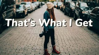 charlieonnafriday - That's What I Get (LYRICS)