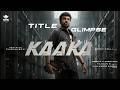 KAAKA Title Glimpse | Megastar Chiranjeevi | Bobby Kolli | Venkat K Narayana | Thaman S | KVN