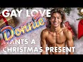 Gay Love - Donnie Wants a Christmas Present - 🎵 🎄