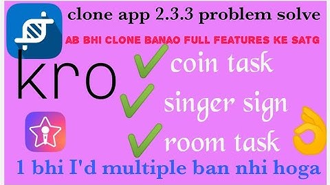app clonner 2.3.3 cloning problem solve ab bhi clone banao aur coin task aur singer sign kro