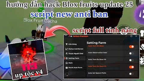 Cách tải hack Blox fruits trên điện thoại up tộc v4 - script pvp tự động đánh up tộc v4 aotu Trial