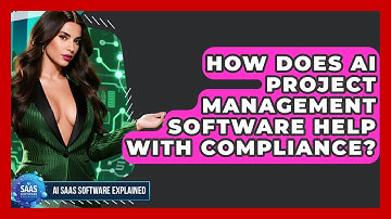 How Does AI Project Management Software Help With Compliance? | AI SaaS Software Explained News