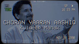 CHORAN YAARAN AASHIQ - KULDEEP MANAK - REMIX ( DHAMI DUB - STRING VIBE ) - BE PUNJABI