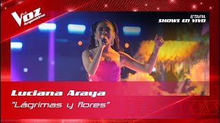 Luciana Araya - "Lágrimas y flores" - Shows en vivo 8vos - La Voz Argentina 2022