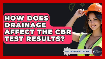 How Does Drainage Affect The CBR Test Results? - Civil Engineering Explained