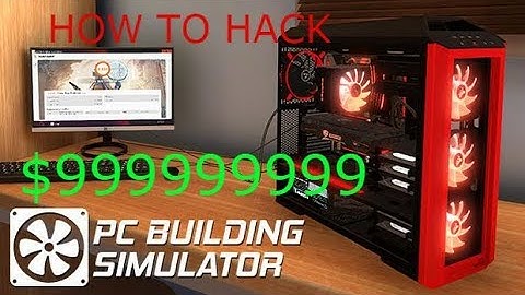 How To Hack Pc Building Simulator.「 HD 」WORKING!!!