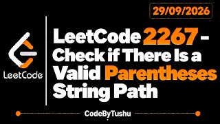 LeetCode 2267 | Check if There Is a Valid Parentheses String Path | Java | Hard | CodeByTushu