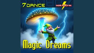 Magic Dreams (Gnome Power Mix)