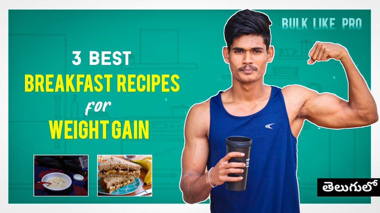 3 Best breakfast for weight gain Weight gain breakfast in telugu