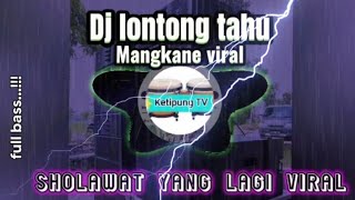 DJ LONTONG TAHU-lontong sate-iwak bandeng REMIK PALING ENAK VIRAL /SHOLAWAT NABI TERBARU