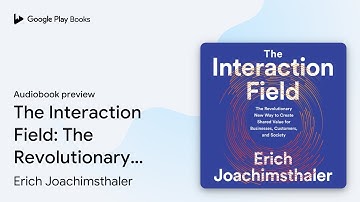 The Interaction Field: The Revolutionary New… by Erich Joachimsthaler · Audiobook preview