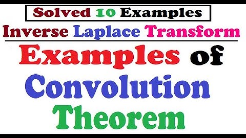 Examples of Convolution Theorem | Inverse Laplace Transform