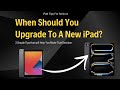 When should you upgrade to a new ipad