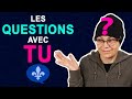 HOW TO ASK QUESTIONS WITH "TU" IN QUEBEC FRENCH | Québécois 101