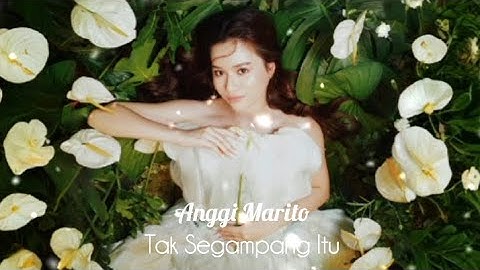 Anggi Marito - Tak Segampang Itu (Official Lyric Video)