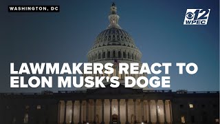 Lawmakers react to Elon Musk's DOGE cuts, federal government restructuring efforts