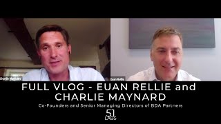 Celebrity Full Vlog with Euan Rellie & Charlie Maynard, BDA Partners Wealth