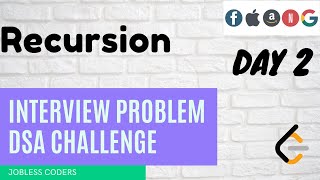 DSA INTERVIEW PREPARATION | DAY 2 | Recursion Basics